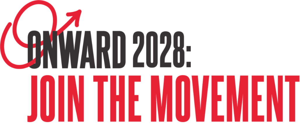 Onward 2028: Join the Movement